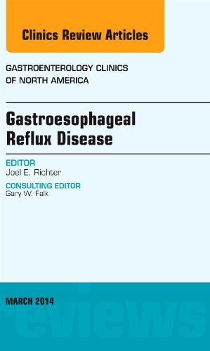 Gastroesophageal Reflux Disease, an Issue of Gastroenterology Clinics of North America 2014