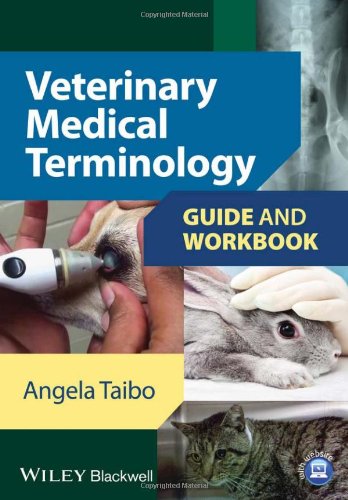 Veterinary Medical Terminology: Guide and Workbook 2014