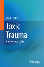 Toxic Trauma: A Basic Clinical Guide 2014