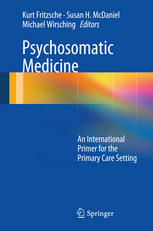 Psychosomatic Medicine: An International Primer for the Primary Care Setting 2014