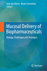 Mucosal Delivery of Biopharmaceuticals: Biology, Challenges and Strategies 2014