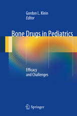 Bone Drugs in Pediatrics: Efficacy and Challenges 2014