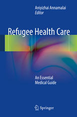 Refugee Health Care: An Essential Medical Guide 2014