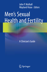 Men's Sexual Health and Fertility: A Clinician's Guide 2014
