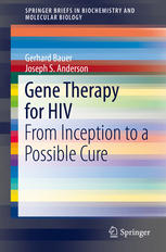 Gene Therapy for HIV: From Inception to a Possible Cure 2014
