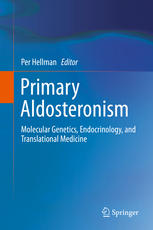 Primary Aldosteronism: Molecular Genetics, Endocrinology, and Translational Medicine 2014