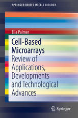 Cell-Based Microarrays: Review of Applications, Developments and Technological Advances 2014