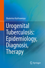 Urogenital Tuberculosis: Epidemiology, Diagnosis, Therapy 2014