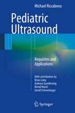 Pediatric Ultrasound: Requisites and Applications 2014