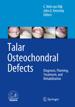 Talar Osteochondral Defects: Diagnosis, Planning, Treatment, and Rehabilitation 2014
