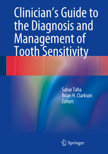 Clinician's Guide to the Diagnosis and Management of Tooth Sensitivity 2014