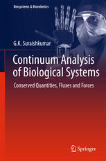 Continuum Analysis of Biological Systems: Conserved Quantities, Fluxes and Forces 2014