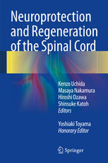 Neuroprotection and Regeneration of the Spinal Cord 2014