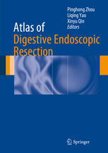 Atlas of Digestive Endoscopic Resection 2014