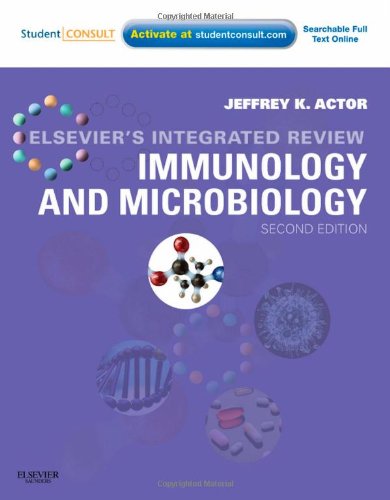 Elsevier's Integrated Review Immunology and Microbiology: With STUDENT CONSULT Online Access 2011