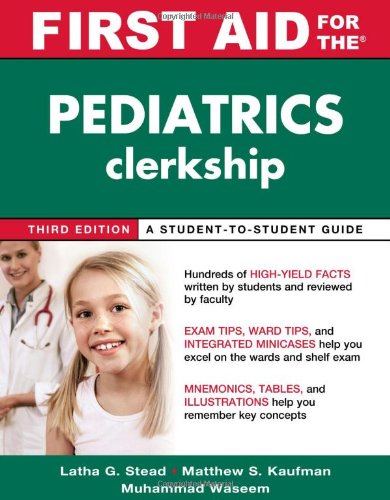 First Aid for the Pediatrics Clerkship, Third Edition 2010