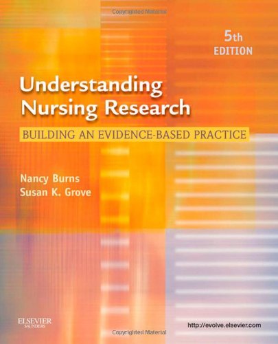Understanding Nursing Research: Building an Evidence-based Practice 2011