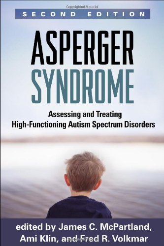 Asperger Syndrome: Assessing and Treating High-Functioning Autism Spectrum Disorders 2014