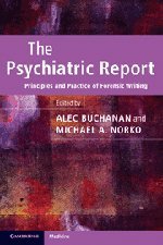 The Psychiatric Report: Principles and Practice of Forensic Writing 2011
