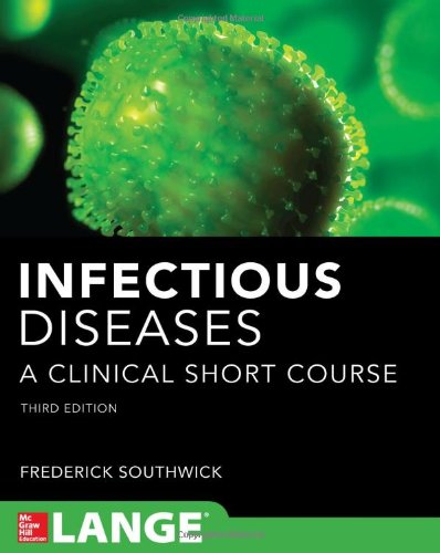 Infectious Diseases A Clinical Short Course 3/E 2013
