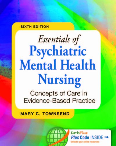 Essentials of Psychiatric Mental Health Nursing: Concepts of Care in Evidence-based Practice 2013
