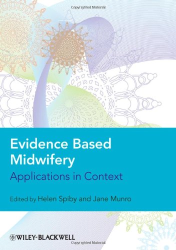 Evidence Based Midwifery: Applications in Context 2009