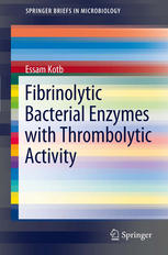 Fibrinolytic Bacterial Enzymes with Thrombolytic Activity 2012