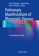 Pulmonary Manifestations of Rheumatic Disease: A Comprehensive Guide 2014