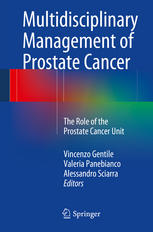Multidisciplinary Management of Prostate Cancer: The Role of the Prostate Cancer Unit 2014