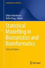 Statistical Modelling in Biostatistics and Bioinformatics: Selected Papers 2014