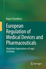 European Regulation of Medical Devices and Pharmaceuticals: Regulatee Expectations of Legal Certainty 2014