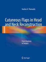 Cutaneous Flaps in Head and Neck Reconstruction: From Anatomy to Surgery 2014