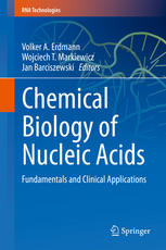 Chemical Biology of Nucleic Acids: Fundamentals and Clinical Applications 2014