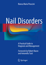 Nail Disorders: A Practical Guide to Diagnosis and Management 2014