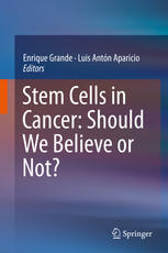 Stem Cells in Cancer: Should We Believe or Not? 2014