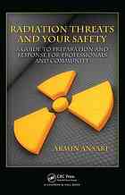 Radiation Threats and Your Safety: A Guide to Preparation and Response for Professionals and Community 2009
