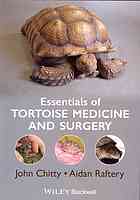 Essentials of Tortoise Medicine and Surgery 2013