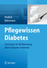 Pflegewissen Diabetes: Praxistipps für die Betreuung älterer Diabetes-Patienten 2014
