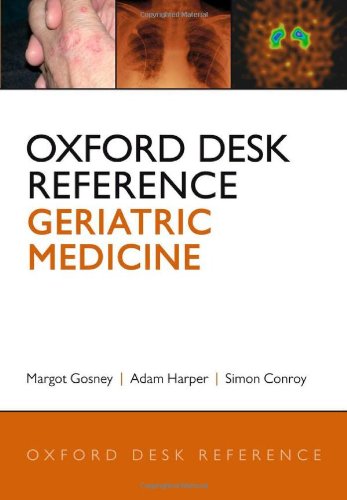 Oxford Desk Reference: Geriatric Medicine 2012