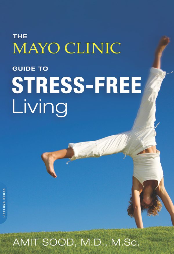 The Mayo Clinic Guide to Stress-Free Living 2013
