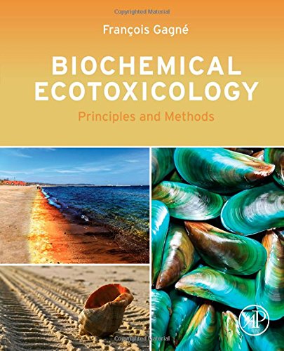 Biochemical Ecotoxicology: Principles and Methods 2014