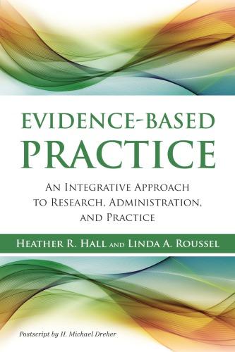 Evidence-based Practice: An Integrative Approach to Research, Administration, and Practice 2014