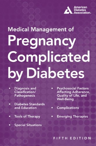 Medical Management of Pregnancy Complicated by Diabetes 2013