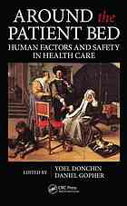 Around the Patient Bed: Human Factors and Safety in Health Care 2013