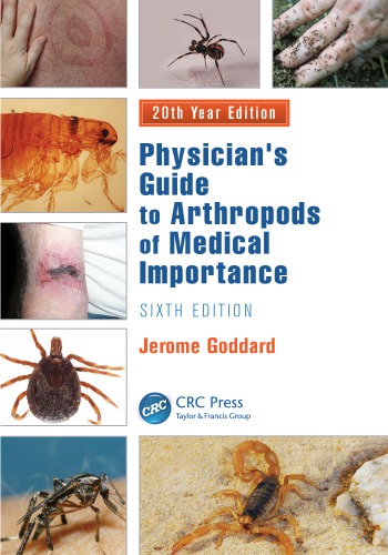 Physician's Guide to Arthropods of Medical Importance, Sixth Edition 2012