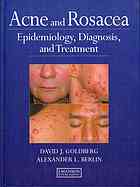 Acne and Rosacea: Epidemiology, Diagnosis and Treatment 2011