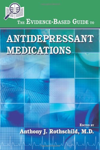 The Evidence-based Guide to Antidepressant Medications 2012