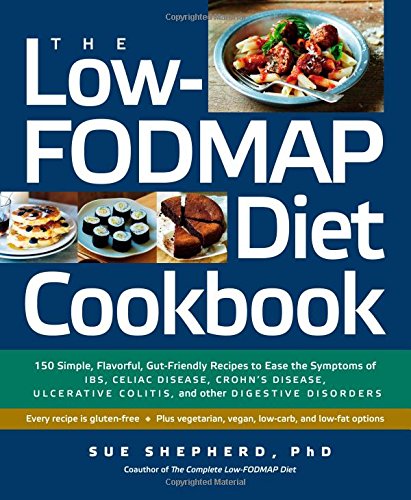 کتاب آشپزی رژیم غذایی کم FODMAP: 150 دستور العمل ساده، خوشمزه و دوستدار روده برای تسکین علائم سندرم روده تحریک پذیر، بیماری سلیاک، بیماری کرون، کولیت اولسراتیو و سایر اختلالات گوارشی
