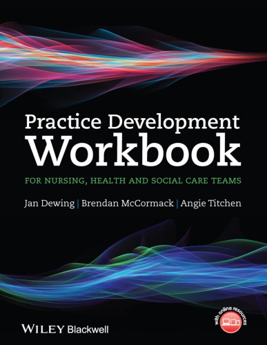 Practice Development Workbook for Nursing, Health and Social Care Teams 2014
