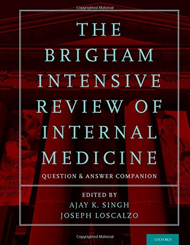 The Brigham Intensive Review of Internal Medicine Question and Answer Companion 2014